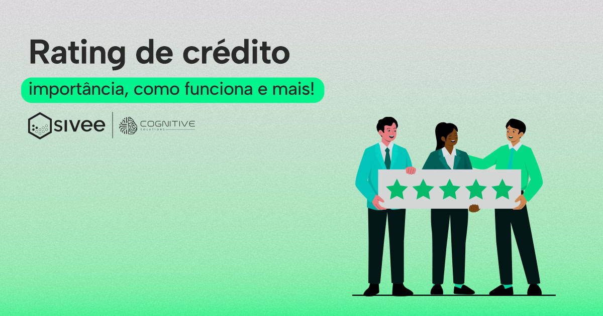 Rating de crédito: importância, como funciona e mais!